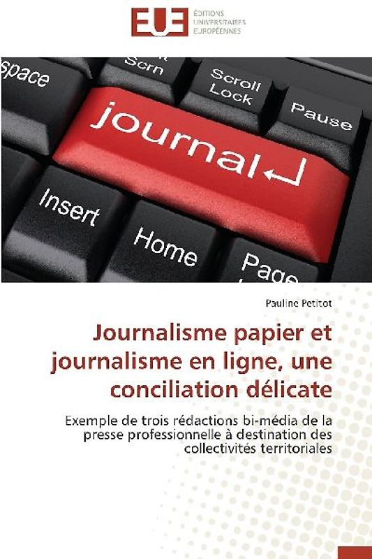Journalisme papier et journalisme en ligne, une conciliation délicate