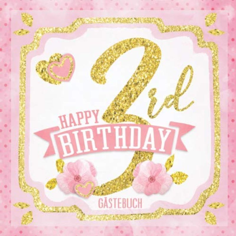Happy 3rd Birthday Gästebuch: Mein 3. Geburtstag I Erinnerungen und Party Dekoration Rosa Gold für Mädchen I Glückwünsche, Fotos & Andenken I ... Geburtstag für das Paten- oder Enkelkind