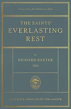 The Saints' Everlasting Rest: Updated and Abridged