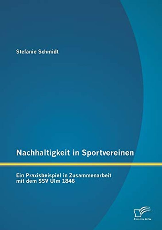 Nachhaltigkeit in Sportvereinen: Ein Praxisbeispiel in Zusammenarbeit mit dem Ssv Ulm 1846