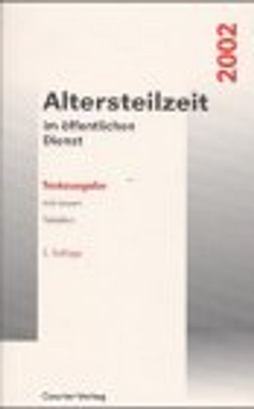 Altersteilzeit im öffentlichen Dienst. Textausgabe mit neuen Tabellen