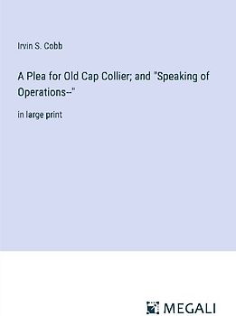 A Plea for Old Cap Collier; and "Speaking of Operations--"