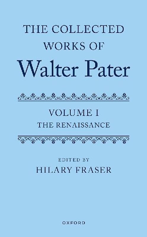 The Collected Works of Walter Pater, Volume I