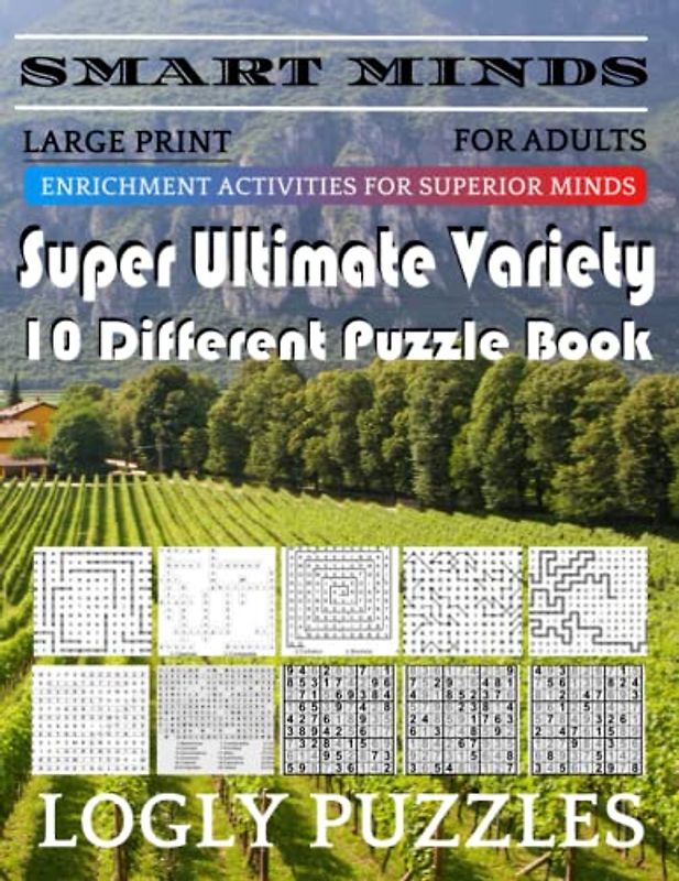 Smart Minds -Super Variety 10 Different Puzzle Games Book For Adults: Ultimate Variety Puzzles Large-Print Word Search, Word Maze .Word Spiral ,Word ... And Sudoku Easy , Medium And Hard volume 81