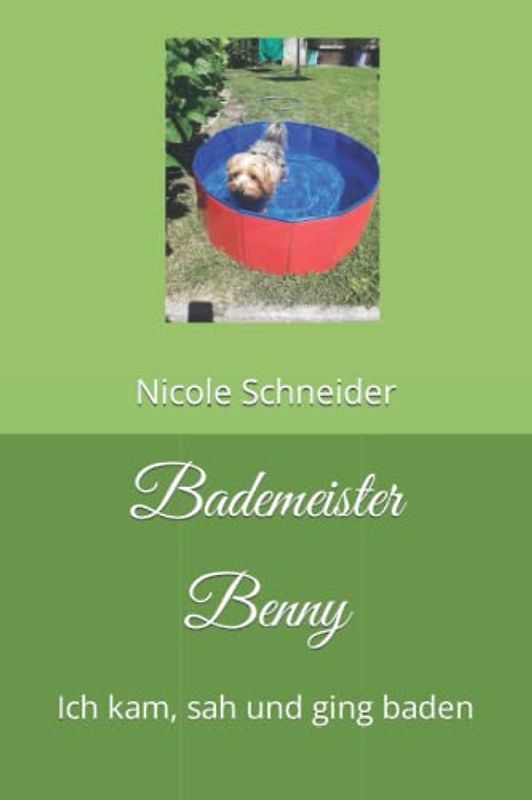 Bademeister Benny: Ich kam, sah und ging baden