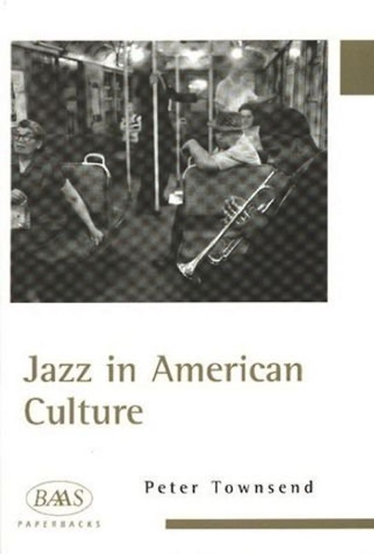 Jazz in American Culture (International Congress and Symposium Series,) - Townsend, Peter