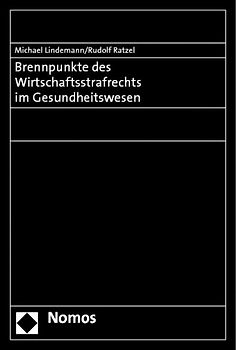 Brennpunkte des Wirtschaftsstrafrechts im Gesundheitswesen