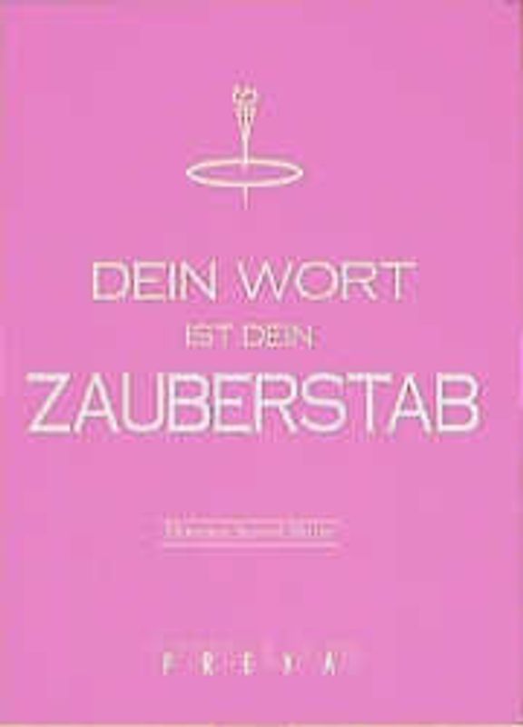 Dein Wort ist dein Zauberstab