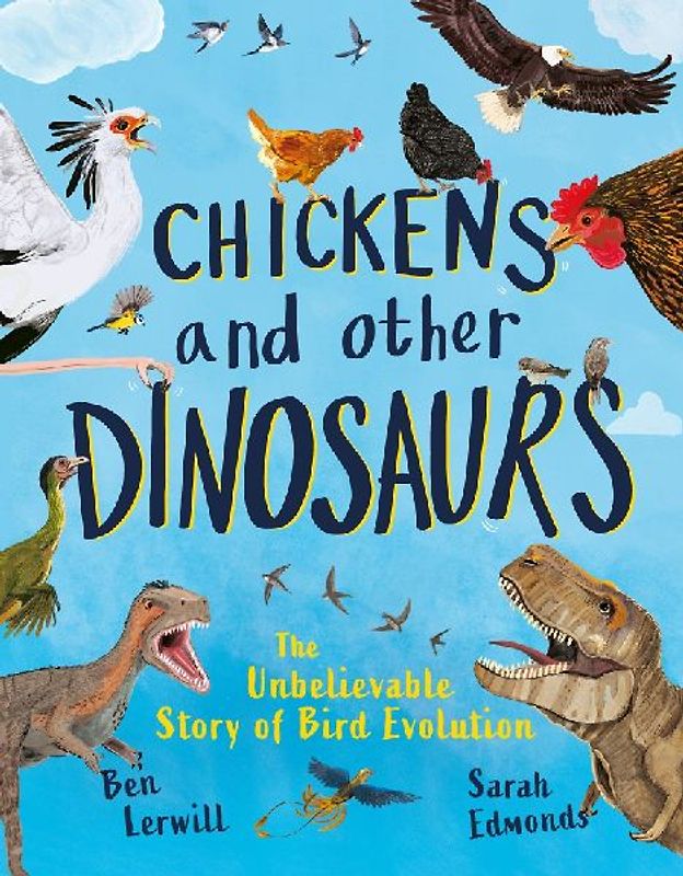 Chickens and Other Dinosaurs