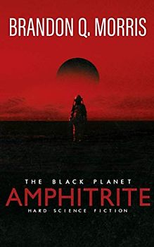 Amphitrite: The Black Planet: Hard Science Fiction (Planet Nine, Band 1)