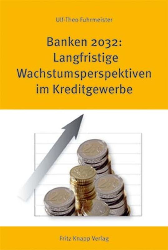 Banken 2032: Langfristige Wachstumsperspektiven im Kreditgewerbe
