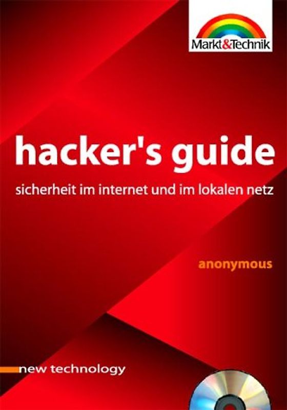 Hacker's Guide:. Sicherheit im Internet und im lokalen Netz