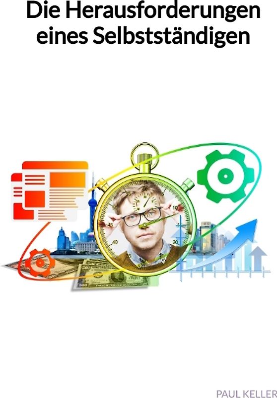 Die Herausforderungen eines Selbstständigen