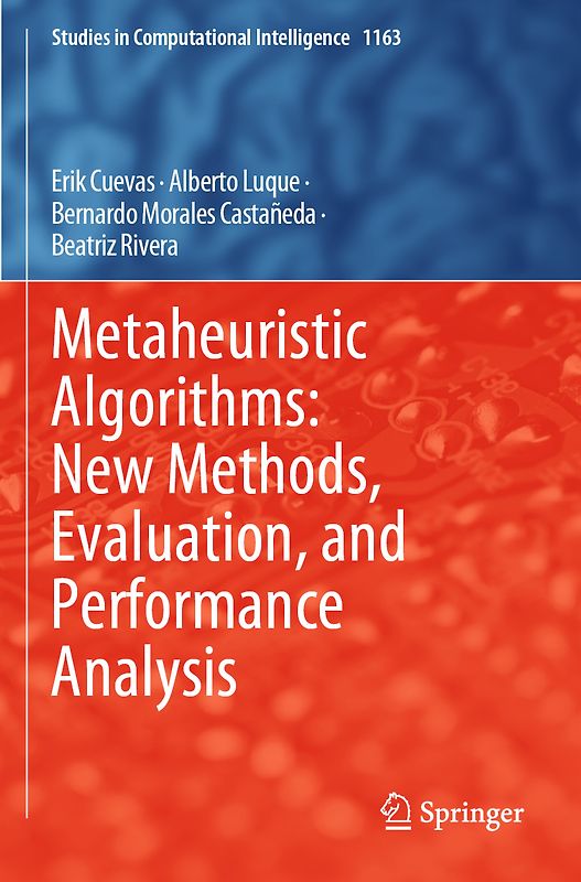 Metaheuristic Algorithms: New Methods, Evaluation, and Performance Analysis