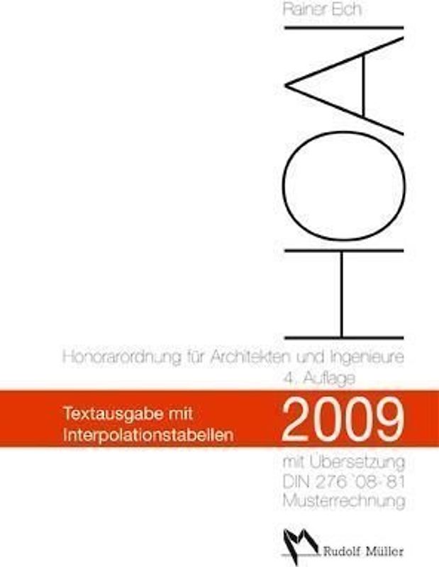 HOAI 2009. Textausgabe mit Erläuterung, Musterrechnung, Übersetzungsschlüssel DIN 276 und Interpolationstabellen