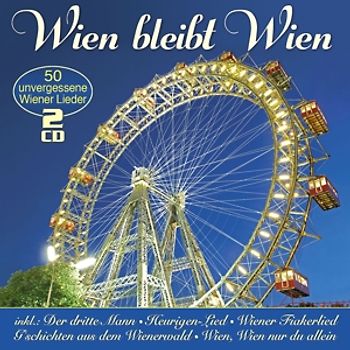 Various - Wien Bleibt Wien-50 Unvergessene Wiener Lieder [2 CDs]