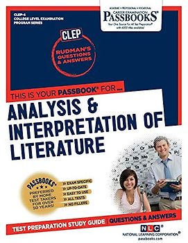 Analysis & Interpretation of Literature: Passbooks Study Guide (College Level Examination Program, 4)