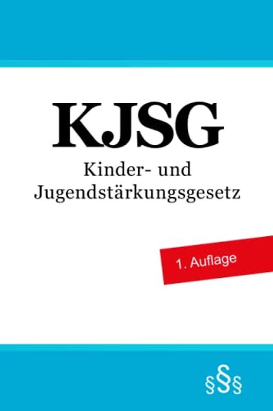 Kinder- und Jugendstärkungsgesetz - KJSG