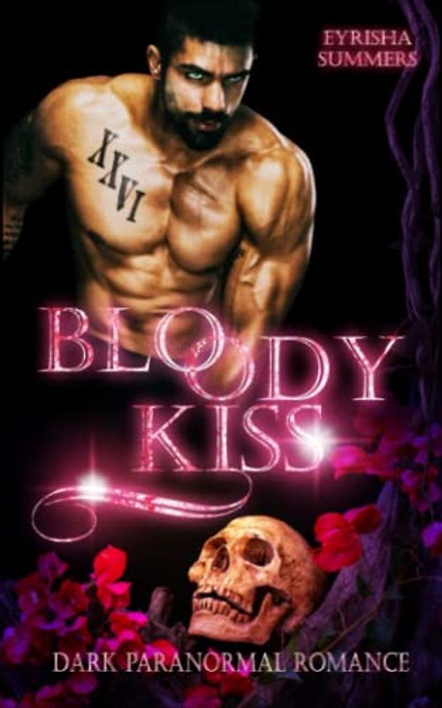 Bloody Kiss - Der Beginn: Dark Paranormal Romance