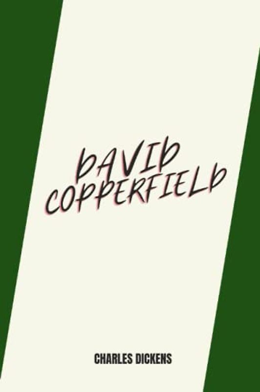david copperfield by Charles Dickens