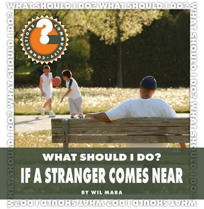 What Should I Do? If a Stranger Comes Near