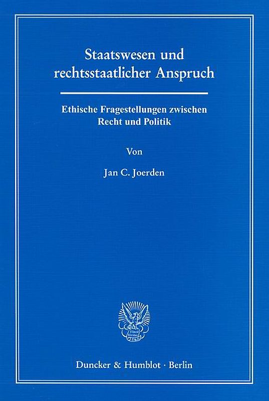 Staatswesen und rechtsstaatlicher Anspruch.