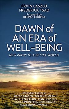Dawn of an Era of Wellbeing: New Paths to a Better World