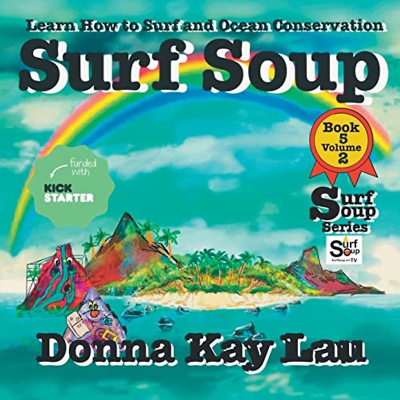 Surf Soup: Learn How to Surf and Ocean Conservation Book 5 Volume 2