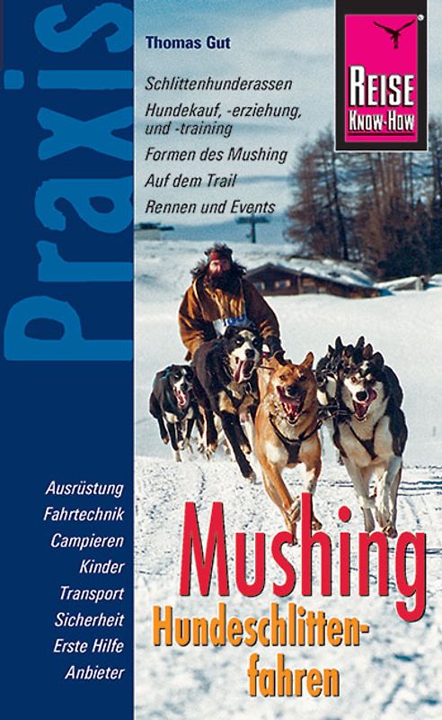 Reise Know-How Praxis Mushing - Hundeschlittenfahren