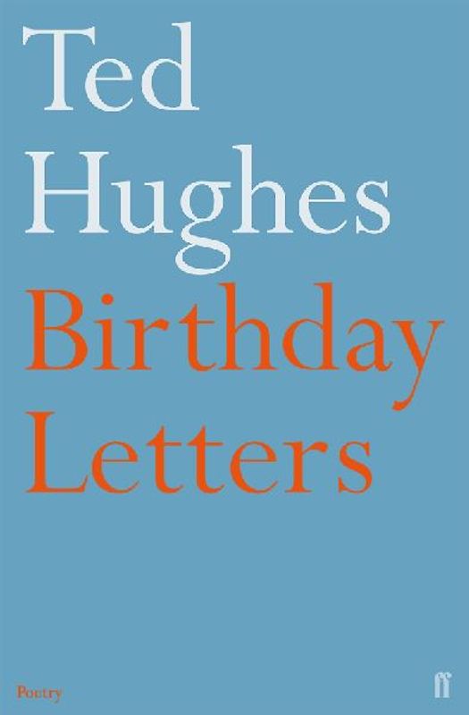 Birthday Letters (Roman) - Hughes, Ted