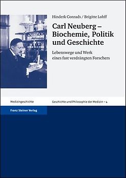 Carl Neuberg – Biochemie, Politik und Geschichte