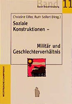Soziale Konstruktionen - Militär und Geschlechterverhältnis
