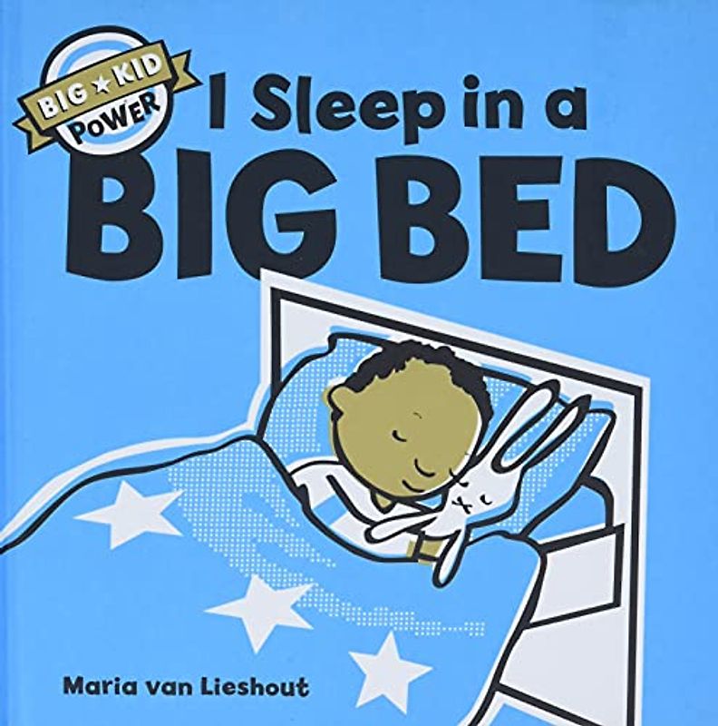 I Sleep in a Big Bed: Big Kid Power: 1