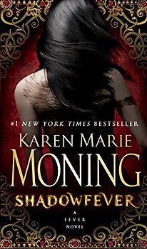 Shadowfever: A MacKayla Lane Novel - Karen Marie Moning