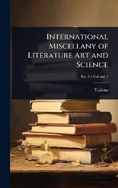 International Miscellany of Literature Art and Science