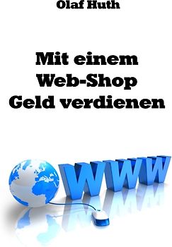 Mit einem Web-Shop Geld verdienen