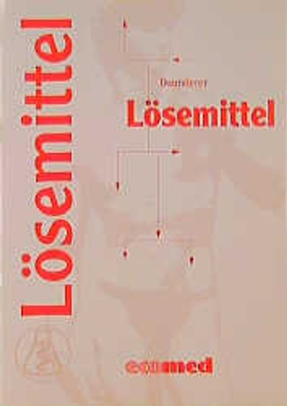 Lösemittel. Eine Information für Arzt und Patient