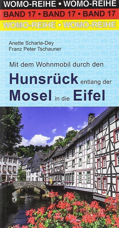 Mit dem Wohnmobil durch den Hunsrück entlang der Mosel in die Eifel