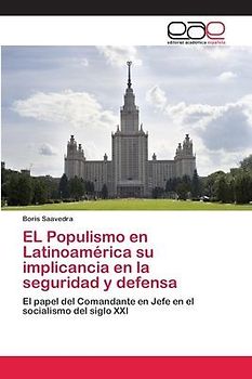 EL Populismo en Latinoamérica su implicancia en la seguridad y defensa
