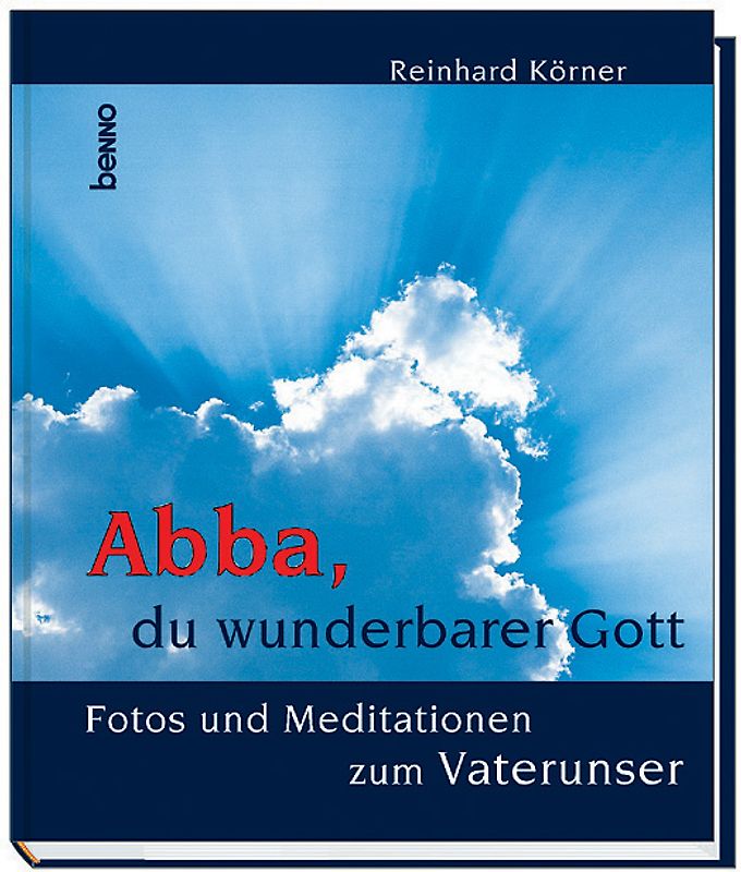 Abba, du wunderbarer Gott