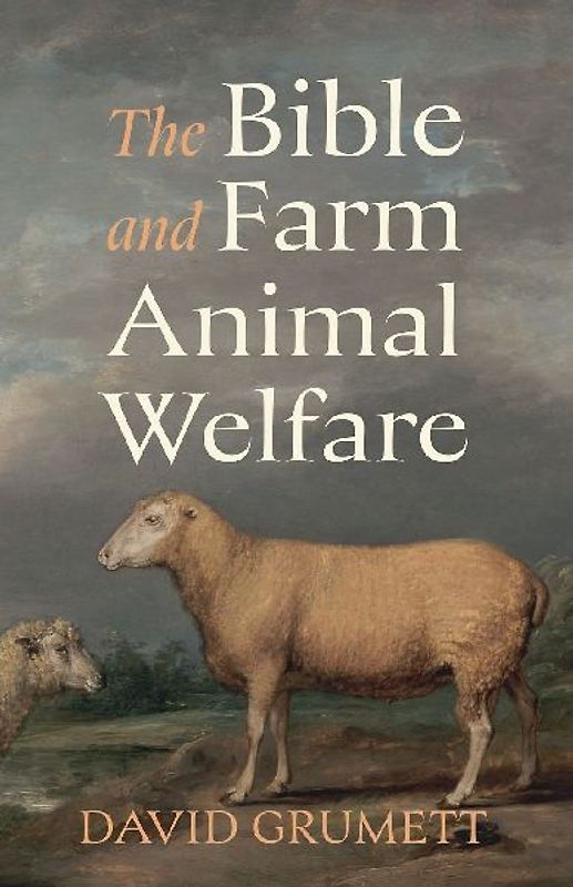 The Bible and Farm Animal Welfare