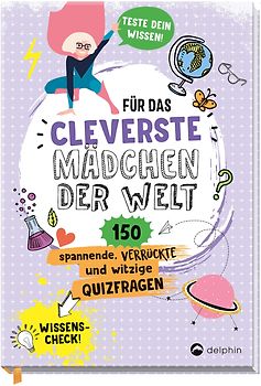 Für das cleverste Mädchen der Welt