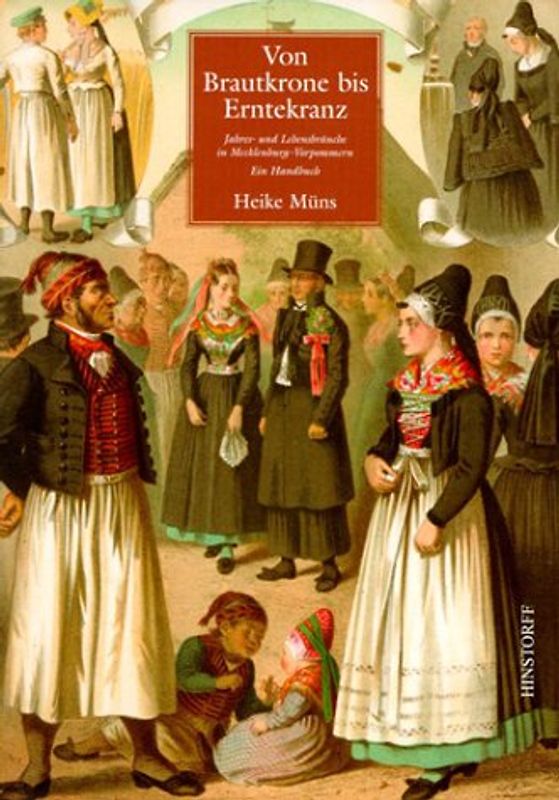 Von Brautkrone bis Erntekranz: Jahres- und Lebensbräuche in Mecklenburg-Vorpommern