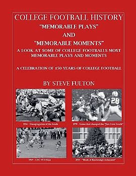 College Football "Memorable plays and Memorable moments"