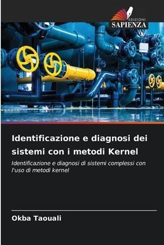 Identificazione e diagnosi dei sistemi con i metodi Kernel