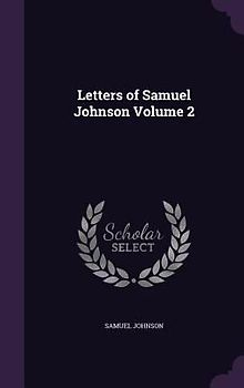 Letters of Samuel Johnson Volume 2