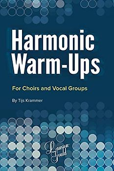 Harmonic Warm-Ups: For Choirs and Vocal Groups (Lawson-Gould)