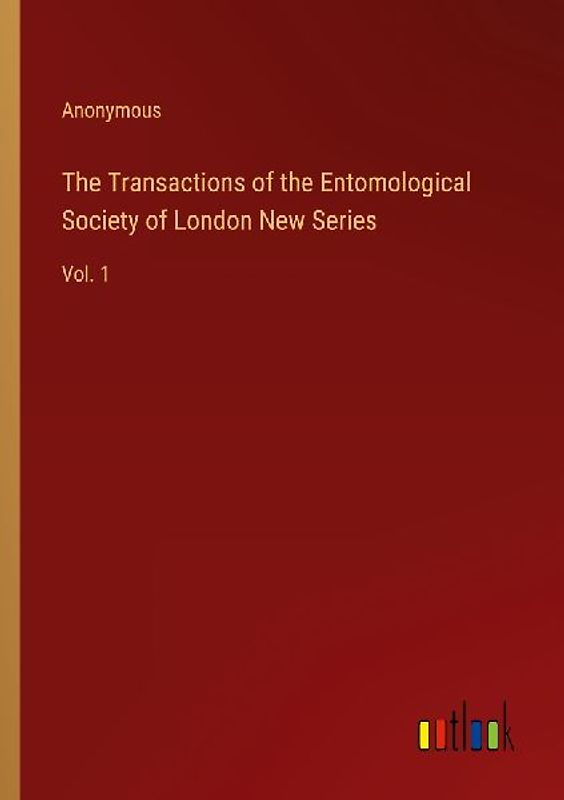 The Transactions of the Entomological Society of London New Series