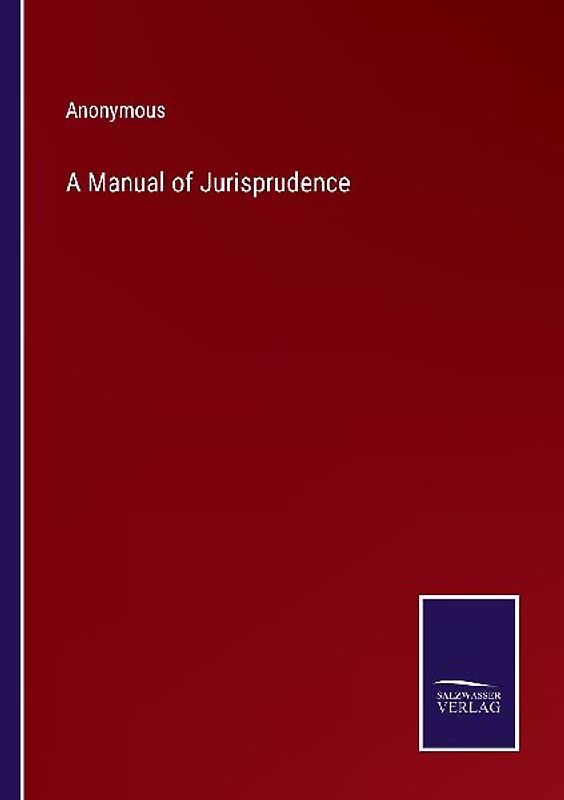A Manual of Jurisprudence