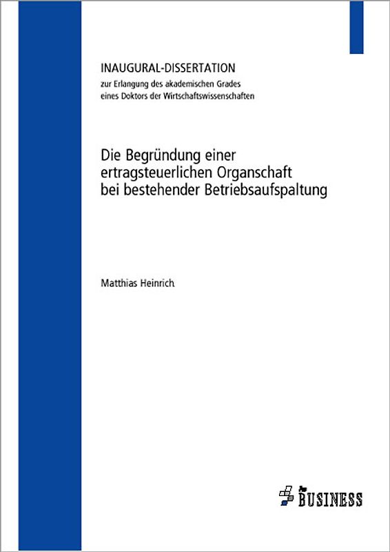 Die Begründung einer ertragsteuerlichen Organschaft bei bestehender Betriebsaufspaltung
